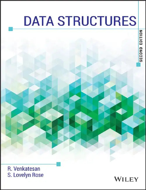 Data Structures, 2ed by R. Venkatesan, S. Lovelyn Rose