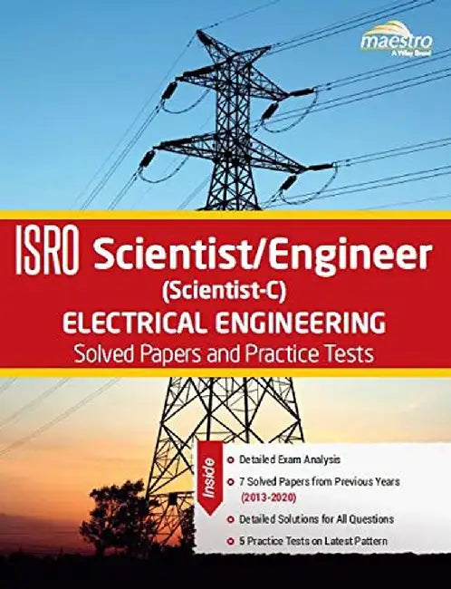 Wiley's ISRO Scientist/Engineer (Scientist-C) Electrical Engineering Solved Papers and Practice Test by Wiley Editorial
