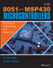 The 8051 and MSP430 Microcontrollers: Architecture, Programming and Applications by K. Uma Rao, Andhe Pallavi