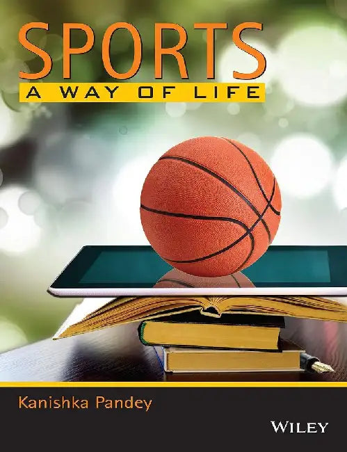 Sports: A Way of Life by Kanishka Pandey