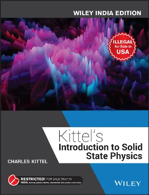 Kittel's Introduction to Solid State Physics, Wiley India Edition by Charles Kittel