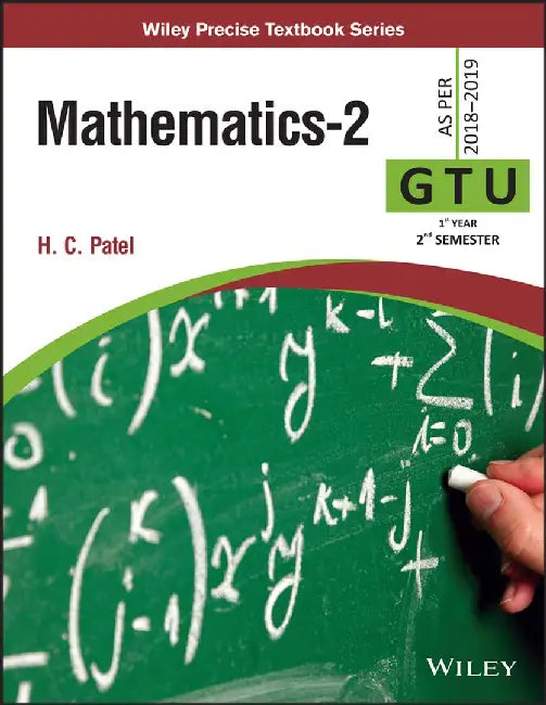Mathematics-2: As per 2018-2019 GTU 1st Year 2nd Semester by H.C. Patel