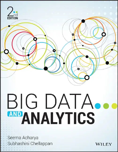 Big Data and Analytics, 2ed by Seema Acharya, Subhashini Chellappan