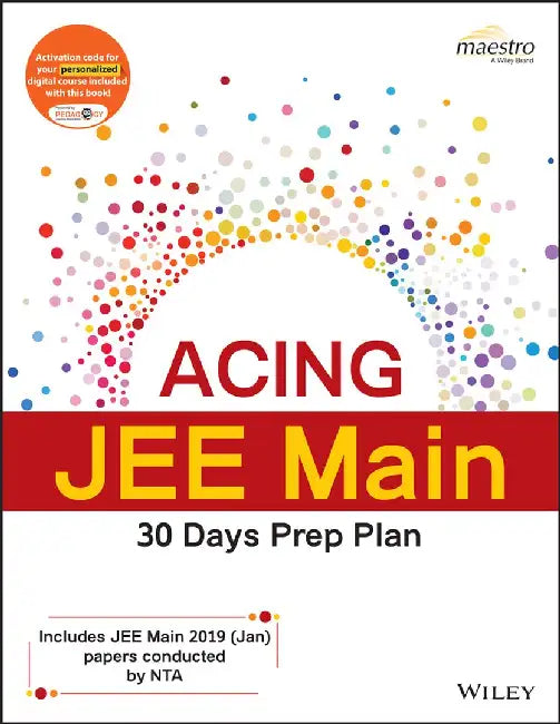 Wiley's Acing JEE Main 30 Days Prep Plan by Wiley Editorial