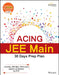 Wiley's Acing JEE Main 30 Days Prep Plan by Wiley Editorial
