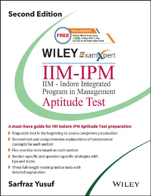 Wiley's ExamXpert IIM-IPM (IIM-Indore Integrated Program in Management) Aptitude Test, 2ed by Sarfraz Yusuf