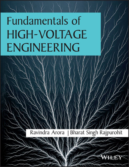 Fundamentals of High-Voltage Engineering by Ravindra Arora, Bharat Singh Rajpurohit