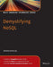 Demystifying NoSQL by Seema Acharya
