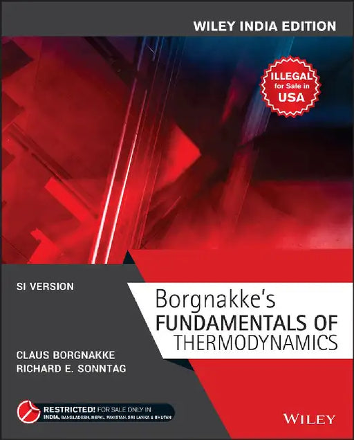 Borgnakke's Fundamentals of Thermodynamics, SI Version, Wiley India Edition by Claus Borgnakke, Richard E. Sonntag