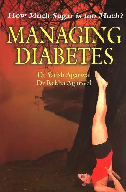 Managing Diabetes by Yatish Agarwal, Rekha Agarwal