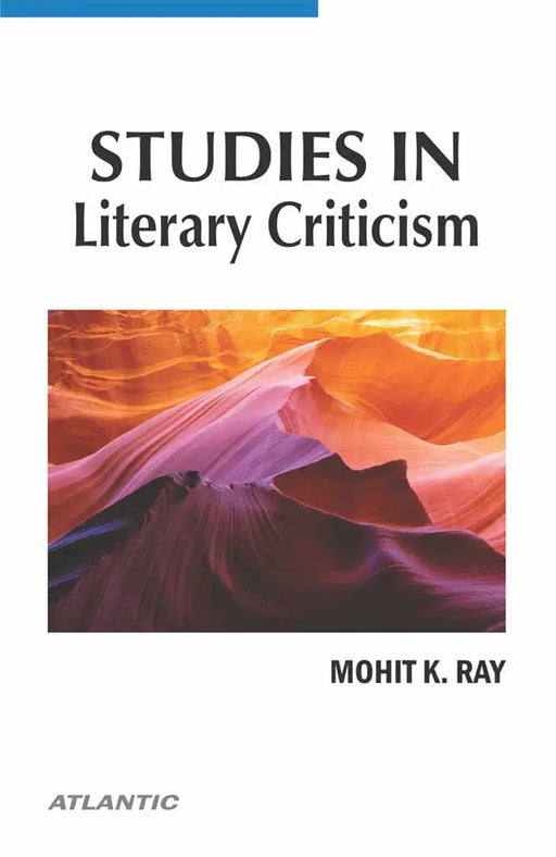 Studies In Literary Criticism  (Vol. 1) by Mohit K. Ray