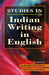 Studies In Indian Writings In English by Mittapalli Rajeshwar, P.P. Piciucco