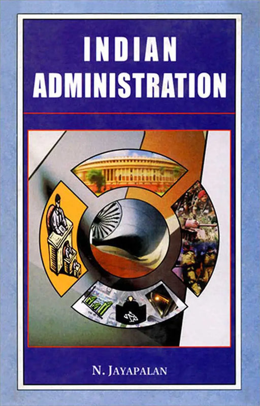 Indian Administration  (Vol. 1) by N. Jayapalan
