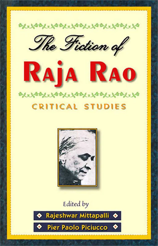 The Fiction Of Raja Rao: Critical Studies by Rajeshwar Mittapalli