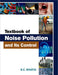 Textbook Of Noise Pollution And Its Control by S.C. Bhatia