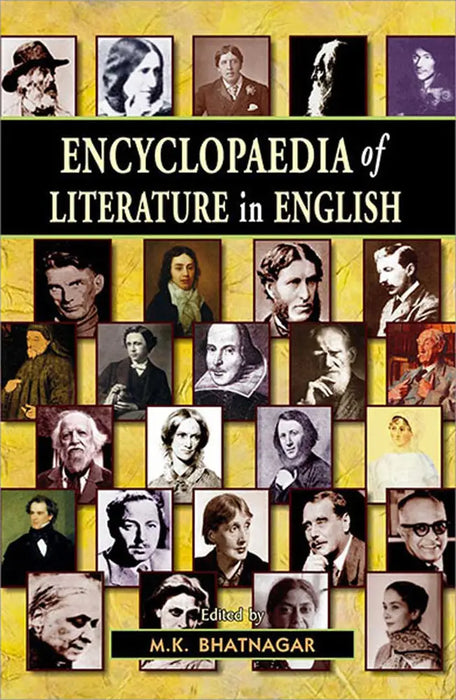 Encyclopaedia Of Literature In English  (Vol. 7) by M.K. Bhatnagar