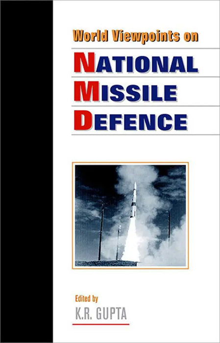 World Viewpoints On National Missile Defence  (MULTI VOL SET-2 Vols.) by K.R. Gupta