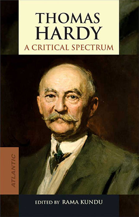 Thomas Hardy: A Critical Spectrum by Rama Kundu