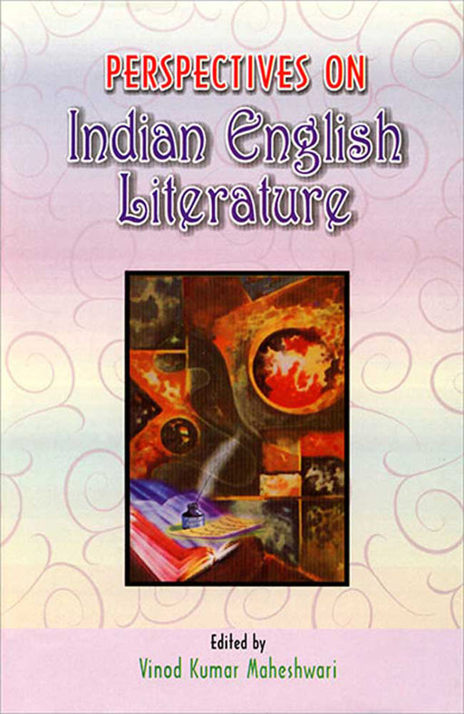 Perspectives On Indian English Literature by Vinod Kumar Maheshwari