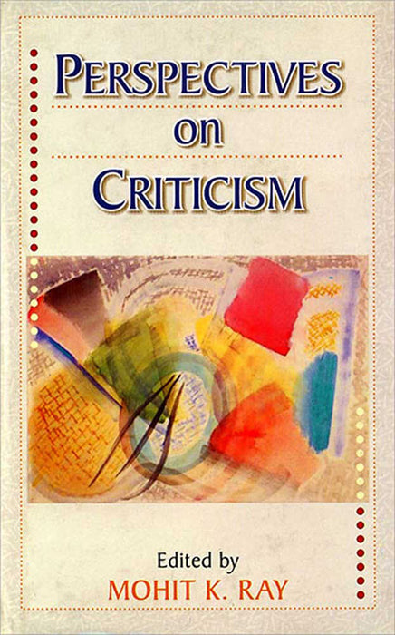 Perspectives On Criticism by Mohit K. Ray