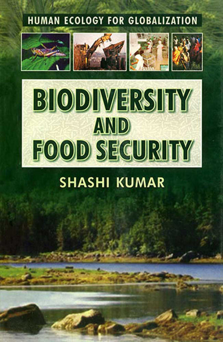 Biodiversity And Food Security by Shashi Kumar