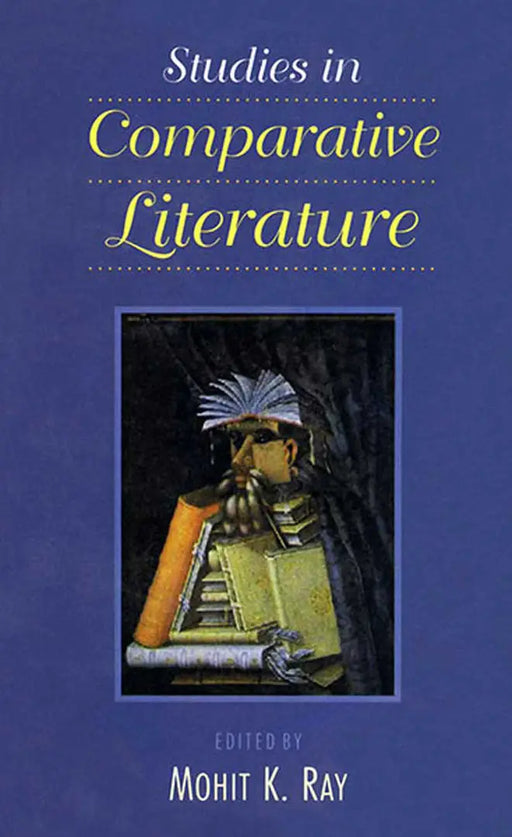 Studies in Comparative Literature by Mohit K. Ray
