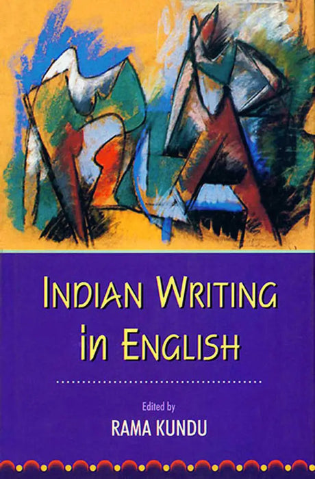 Indian Writing In English (Vol. 1) by Rama Kundu