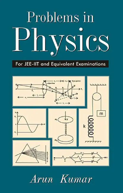 Problems In Physics: For JEE-IIT and Equivalent Examinations (MULTI VOL SET-4 Vols.) by Arun Kumar