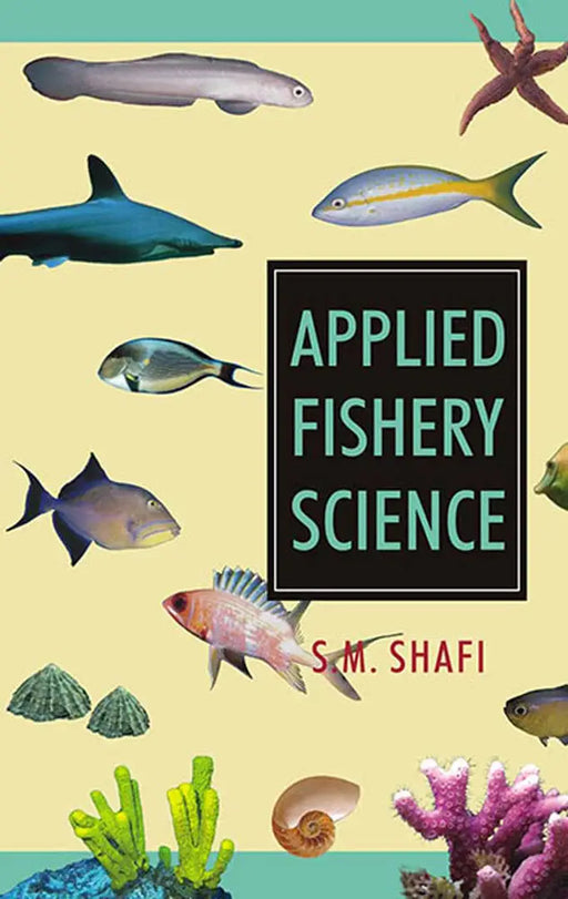 Applied Fishery Science  (Vol. 1) by S.M. Shafi