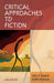 Critical Approaches To Fiction by Shiv K. Kumar