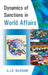 Dynamic Of Sanctions In World Affairs by S.J.R. Bilgrami