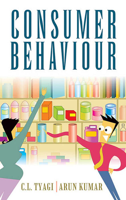 Consumer Behaviour by C.L. Tyagi, Arun Kumar