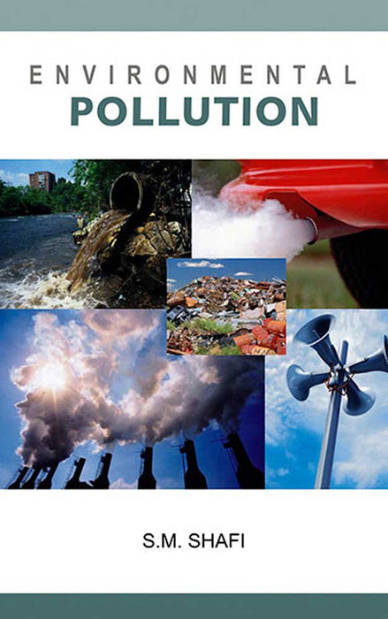 Environmental Pollution by S.M. Shafi