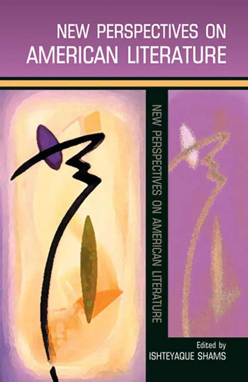 New Perspectives On American Literature by Ishteyaque Shams