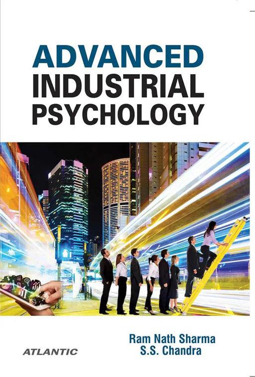 Advanced Industrial Psychology by Ram Nath Sharma
