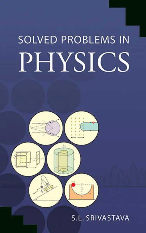 Solved Problems In Physics  (MULTI VOL SET-2 Vols.) by S.L. Srivastava