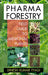 Pharma Forestry: A Field Guide to Medicinal Plants by Dinesh Kumar Tyagi