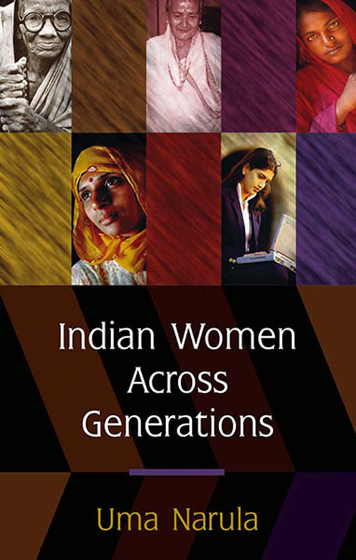 Indian Women Across Generations by Uma Narula