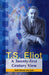 T.S. Eliot: A Twenty-First Century View by Santwana Haldar