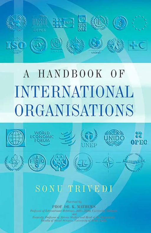 A Handbook Of International Organisations by Sonu Trivedi