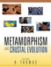 Metamorphism And Crustal Evolution by H. Thomas