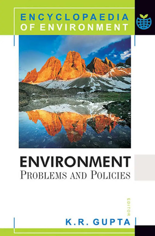 Encyclopaedia of Environment: Environment Problems and Policies (Vol. 2) by K.R. Gupta