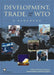 Development, Trade And The Wto: A Handbook by Bernard Hoekman