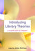 Introducing Literary Theories: A Guide and Glossary by Julian Wolfreys