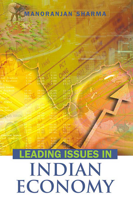 Leading Issues In Indian Economy by Manoranjan Sharma