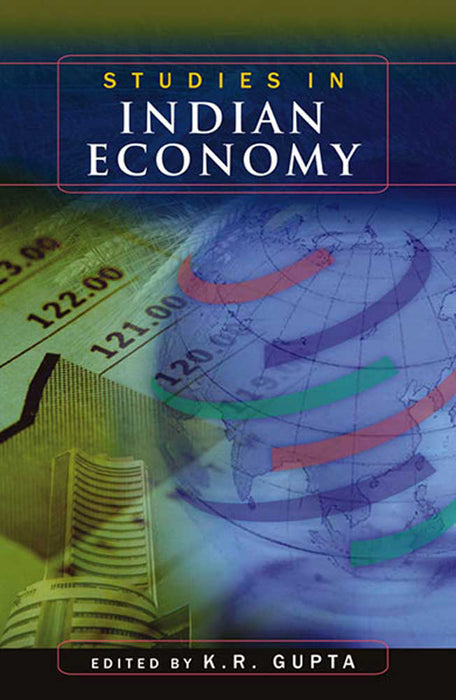 Studies In Indian Economy by K.R. Gupta