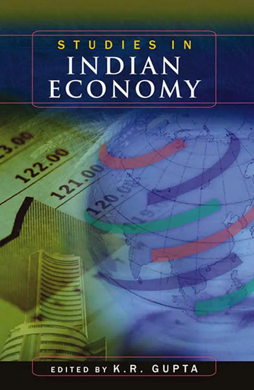Studies In Indian Economy  (Vol. 1) by K.R. Gupta
