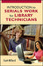 Introduction To Serials Work For Library Technicians by Scott Millard