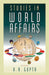 Studies In World Affairs  (Vol. 1) by K.R. Gupta