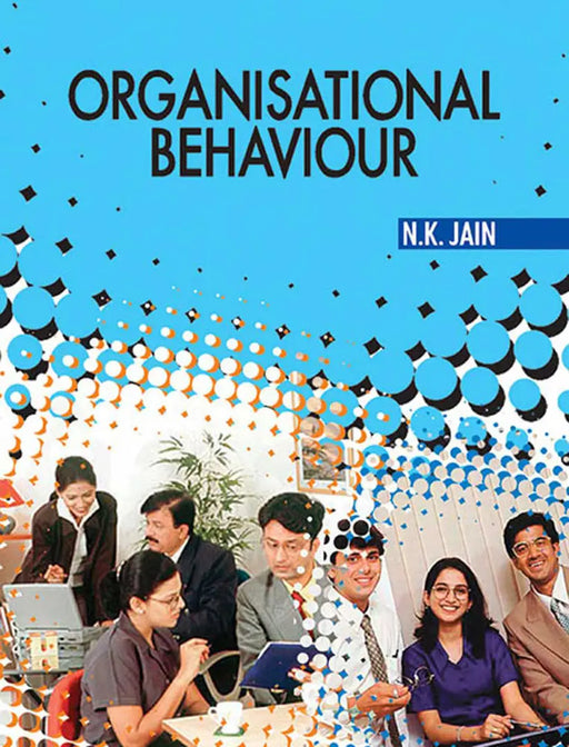Organisational Behaviour  (Vol. 1) by N.K. Jain